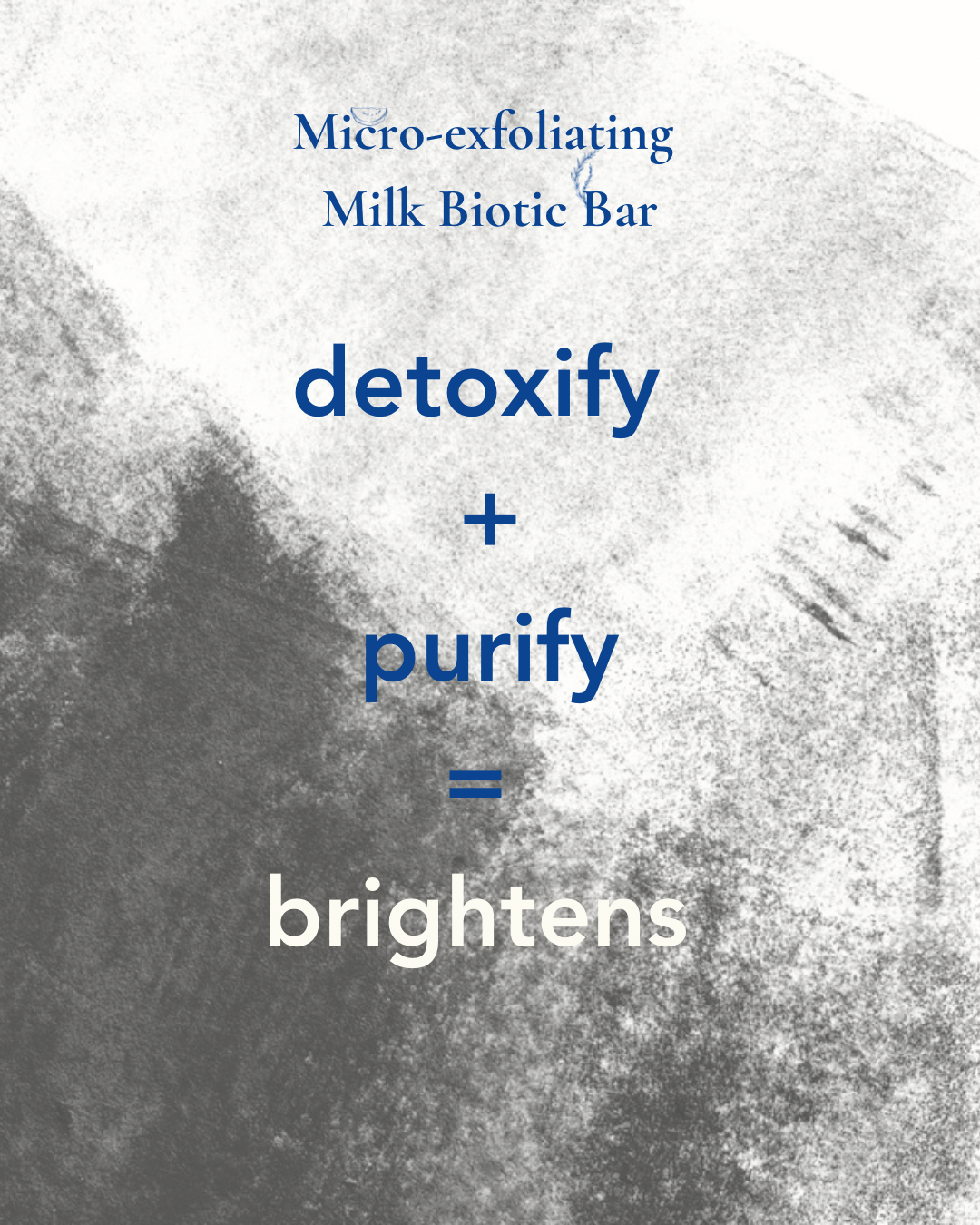 Micro-exfoliating Milk Biotic Bar